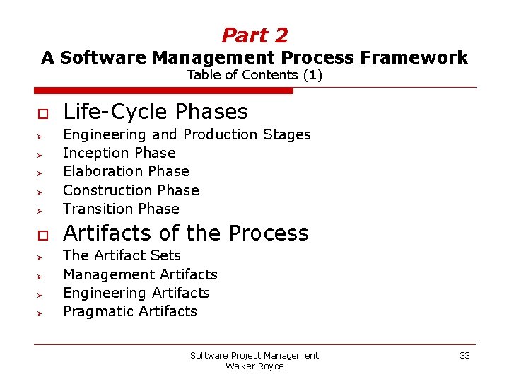 Part 2 A Software Management Process Framework Table of Contents (1) o Life-Cycle Phases