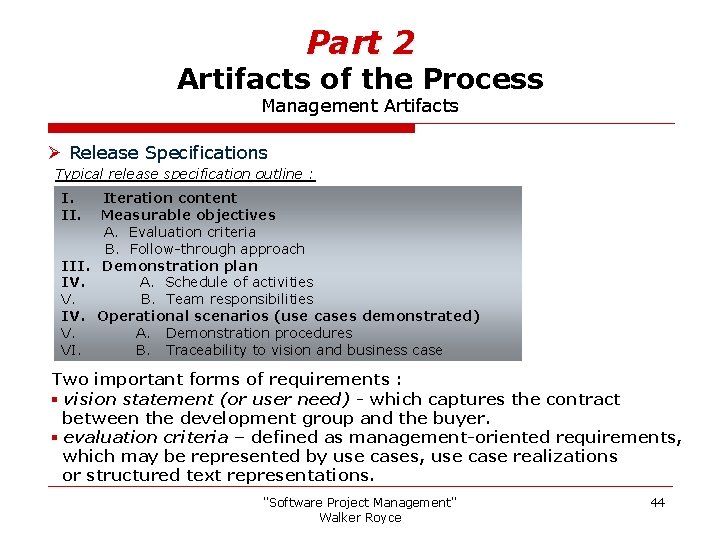 Part 2 Artifacts of the Process Management Artifacts Ø Release Specifications Typical release specification