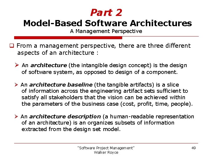 Part 2 Model-Based Software Architectures A Management Perspective q From a management perspective, there