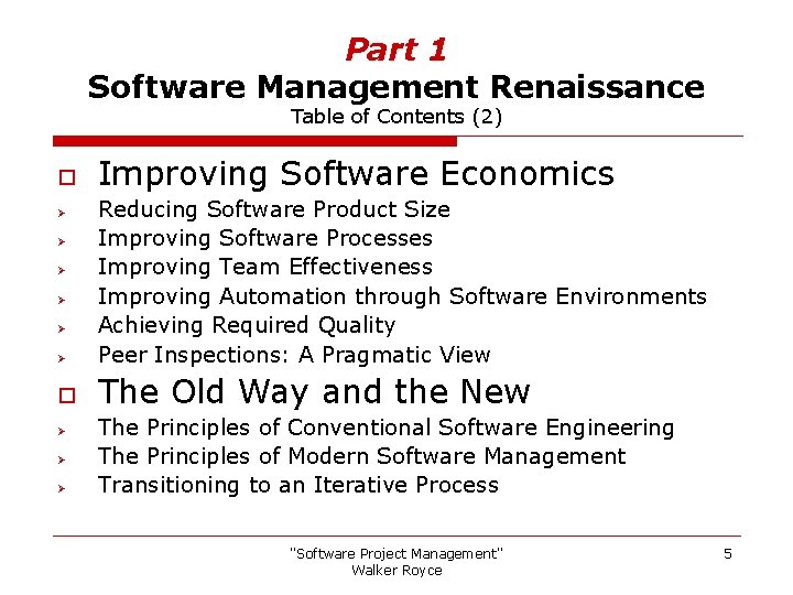 Part 1 Software Management Renaissance Table of Contents (2) o Improving Software Economics Ø