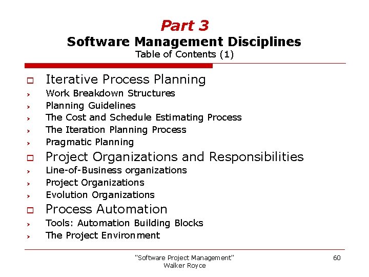Part 3 Software Management Disciplines Table of Contents (1) o Iterative Process Planning Ø