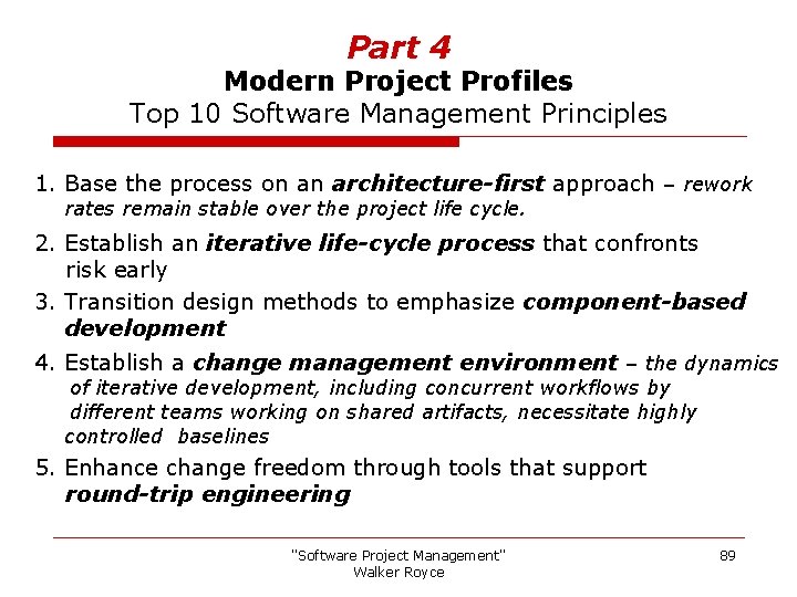 Part 4 Modern Project Profiles Top 10 Software Management Principles 1. Base the process