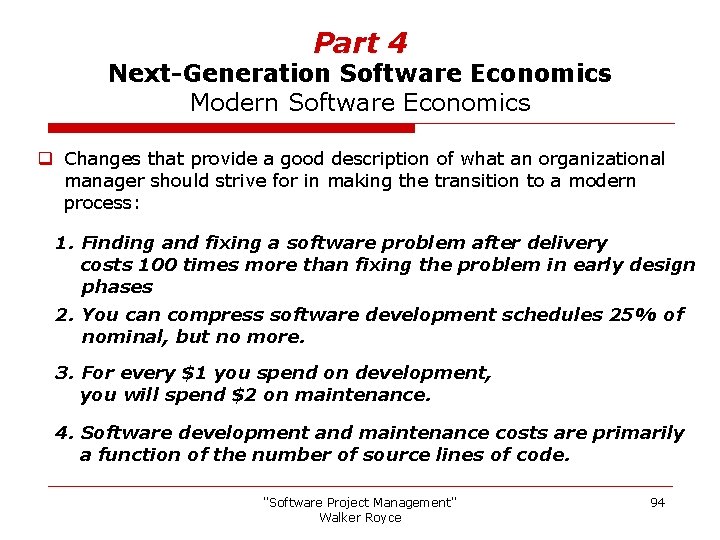 Part 4 Next-Generation Software Economics Modern Software Economics q Changes that provide a good