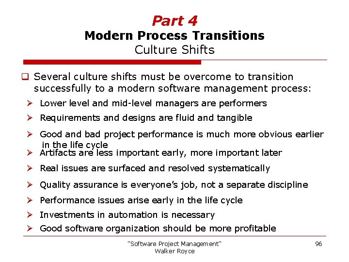 Part 4 Modern Process Transitions Culture Shifts q Several culture shifts must be overcome