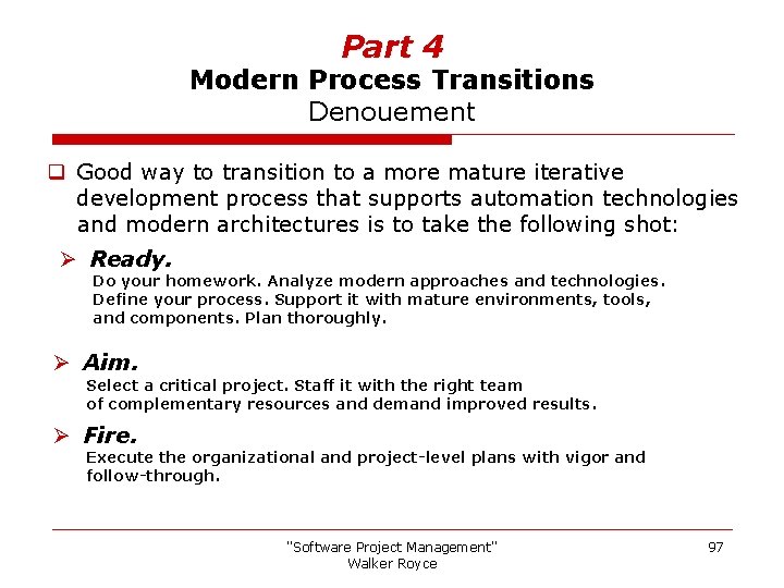 Part 4 Modern Process Transitions Denouement q Good way to transition to a more