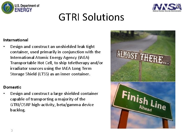 GTRI Solutions International • Design and construct an unshielded leak tight container, used primarily