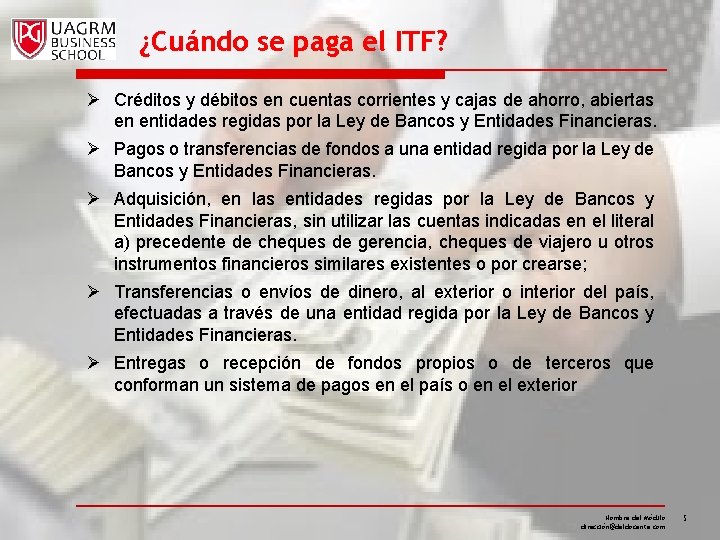 ¿Cuándo se paga el ITF? Ø Créditos y débitos en cuentas corrientes y cajas