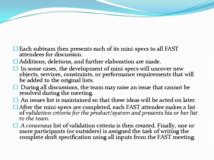 � Each subteam then presents each of its mini-specs to all FAST attendees for � Each subteam then presents each of its mini-specs to all FAST attendees for