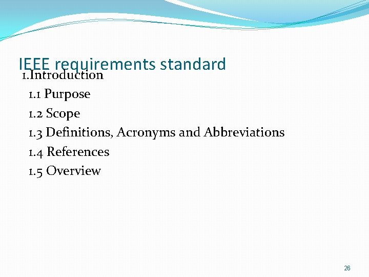 IEEE requirements standard 1. Introduction 1. 1 Purpose 1. 2 Scope 1. 3 Definitions, IEEE requirements standard 1. Introduction 1. 1 Purpose 1. 2 Scope 1. 3 Definitions,