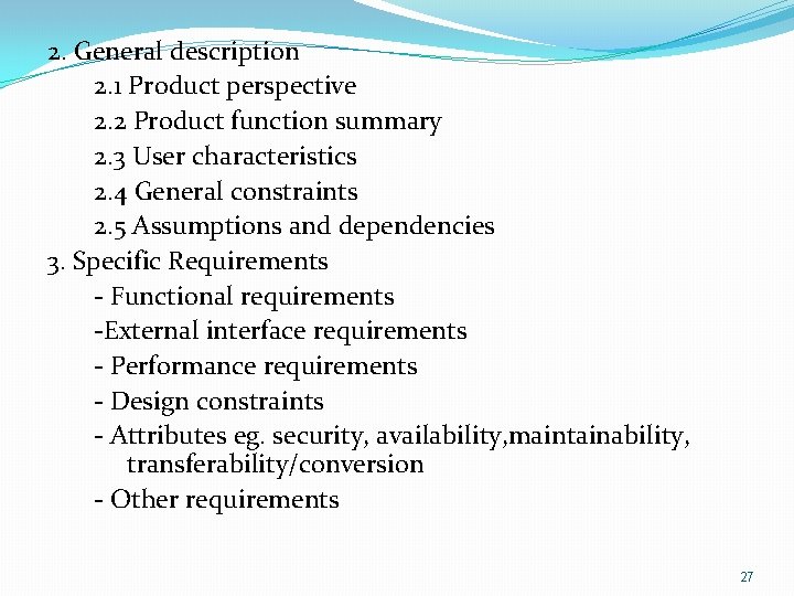 2. General description 2. 1 Product perspective 2. 2 Product function summary 2. 3
