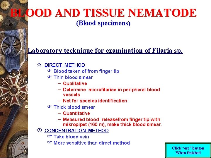 BLOOD AND TISSUE NEMATODE (Blood specimens) Laboratory tecknique for examination of Filaria sp. ¶