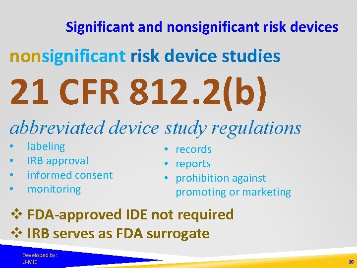 Significant and nonsignificant risk devices nonsignificant risk device studies 21 CFR 812. 2(b) abbreviated