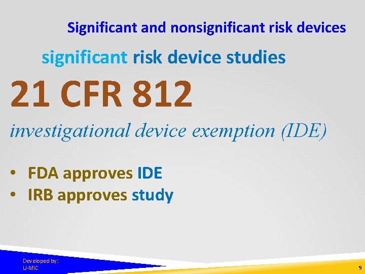 Significant and nonsignificant risk devices significant risk device studies 21 CFR 812 investigational device