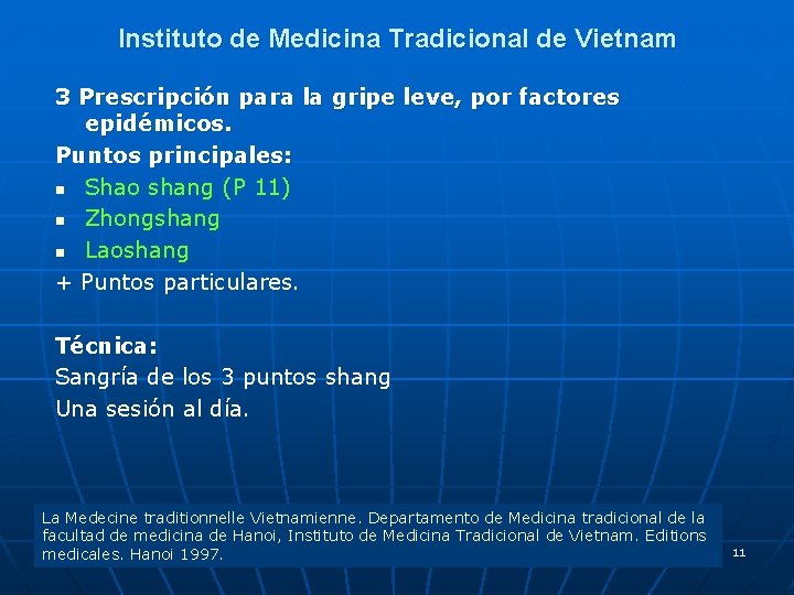 Instituto de Medicina Tradicional de Vietnam 3 Prescripción para la gripe leve, por factores