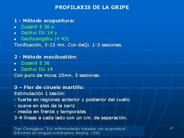 PROFILAXIS DE LA GRIPE 1 - Método acupuntura: n Zusanli E 36 o n