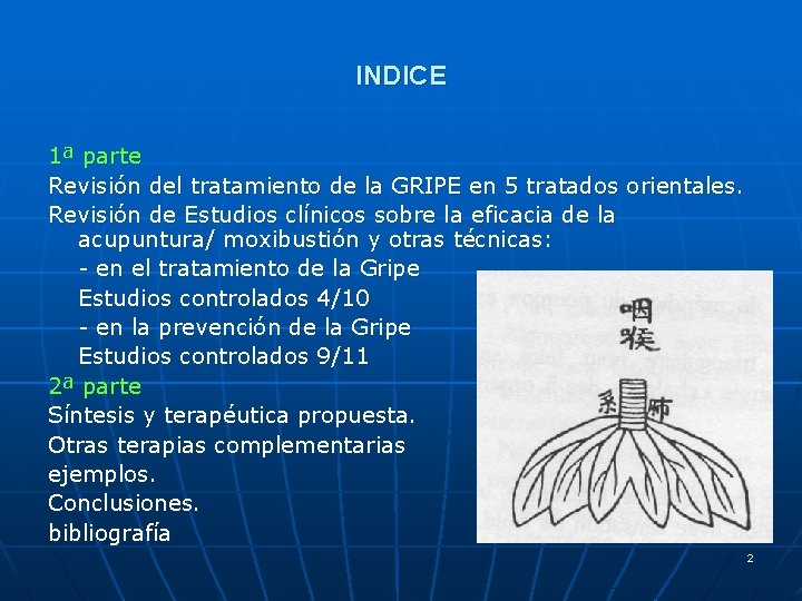 INDICE 1ª parte Revisión del tratamiento de la GRIPE en 5 tratados orientales. Revisión