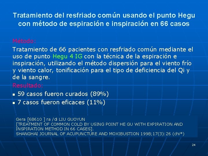 Tratamiento del resfriado común usando el punto Hegu con método de espiración e inspiración