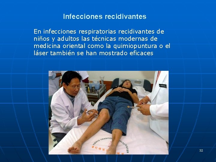 Infecciones recidivantes En infecciones respiratorias recidivantes de niños y adultos las técnicas modernas de