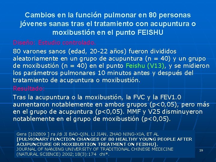 Cambios en la función pulmonar en 80 personas jóvenes sanas tras el tratamiento con