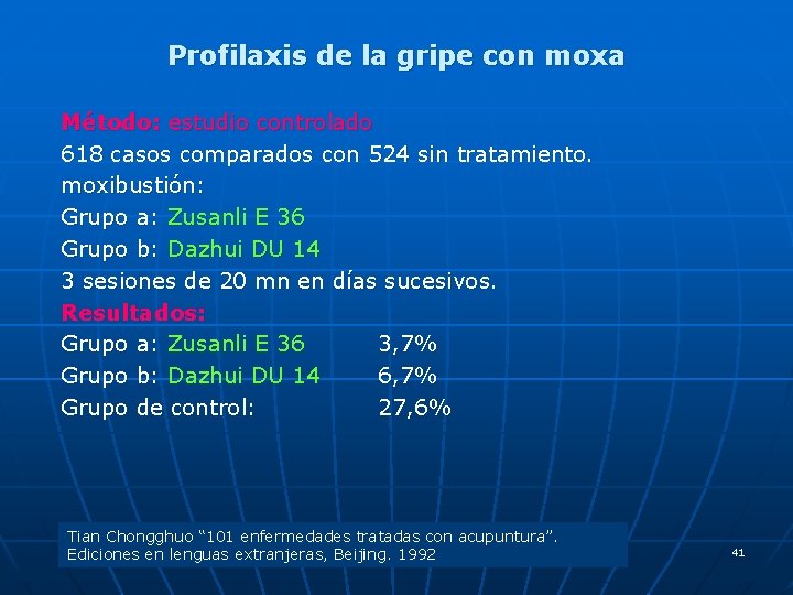 Profilaxis de la gripe con moxa Método: estudio controlado 618 casos comparados con 524