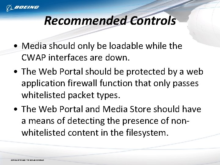 Recommended Controls • Media should only be loadable while the CWAP interfaces are down.