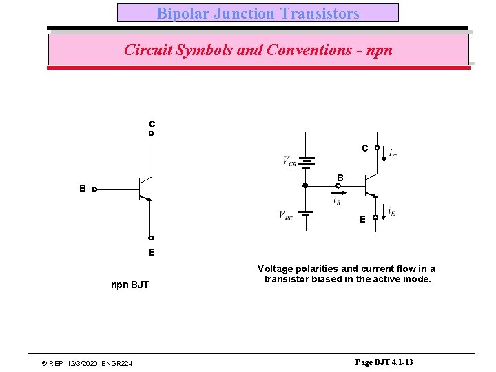 Bipolar Junction Transistors Circuit Symbols and Conventions - npn C C B B E