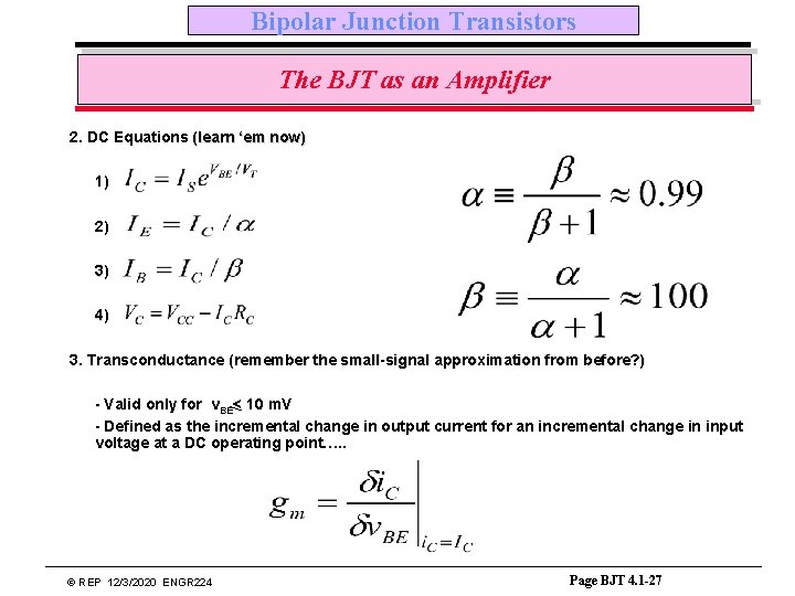 Bipolar Junction Transistors The BJT as an Amplifier 2. DC Equations (learn ‘em now)