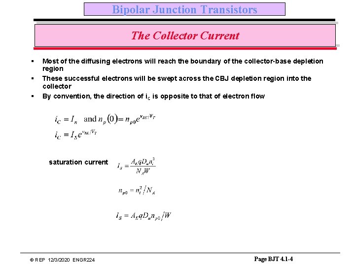 Bipolar Junction Transistors The Collector Current § § § Most of the diffusing electrons