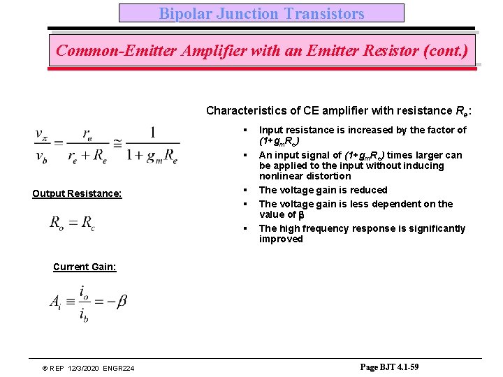 Bipolar Junction Transistors Common-Emitter Amplifier with an Emitter Resistor (cont. ) Characteristics of CE