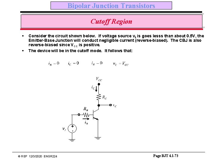 Bipolar Junction Transistors Cutoff Region § § Consider the circuit shown below. If voltage