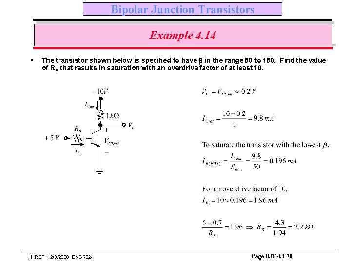 Bipolar Junction Transistors Example 4. 14 § The transistor shown below is specified to