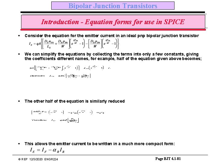 Bipolar Junction Transistors Introduction - Equation forms for use in SPICE § Consider the