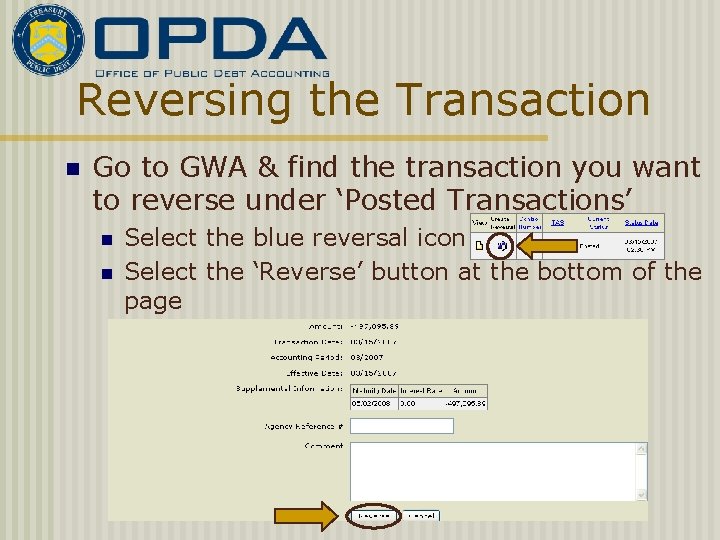 Reversing the Transaction n Go to GWA & find the transaction you want to