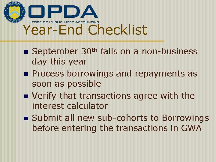 Year-End Checklist n n September 30 th falls on a non-business day this year