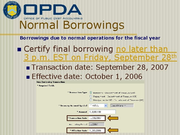Normal Borrowings due to normal operations for the fiscal year n Certify final borrowing