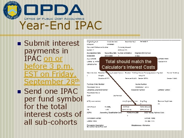 Year-End IPAC n n Submit interest payments in IPAC on or before 3 p.