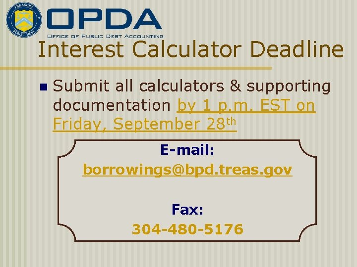 Interest Calculator Deadline n Submit all calculators & supporting documentation by 1 p. m.