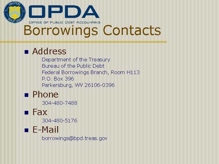 Borrowings Contacts n Address Department of the Treasury Bureau of the Public Debt Federal