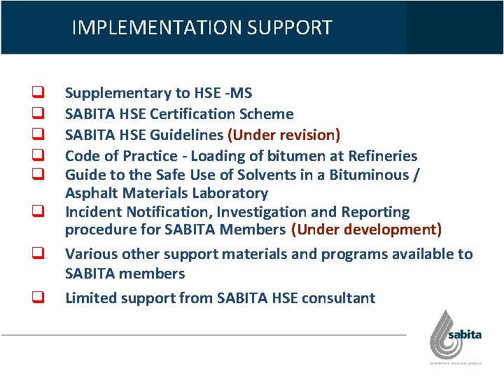 IMPLEMENTATION SUPPORT q q q q Supplementary to HSE -MS SABITA HSE Certification Scheme