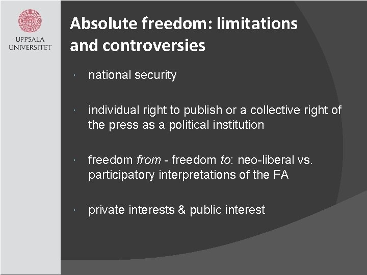 Absolute freedom: limitations and controversies national security individual right to publish or a collective