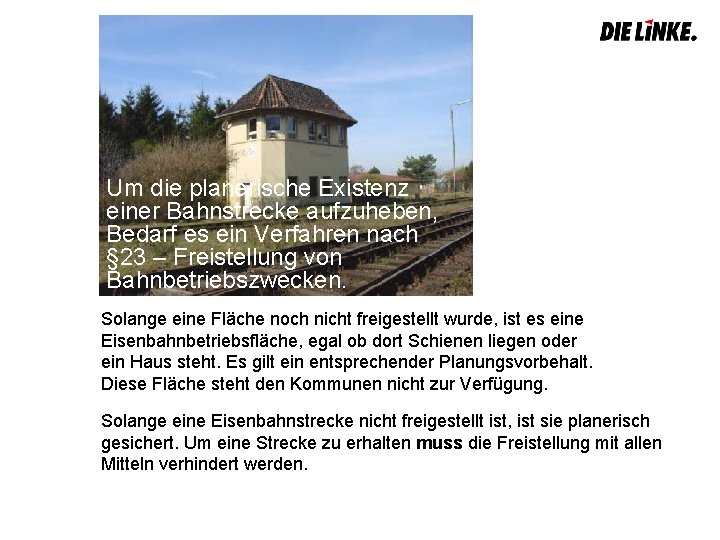 Um die planerische Existenz einer Bahnstrecke aufzuheben, Bedarf es ein Verfahren nach § 23