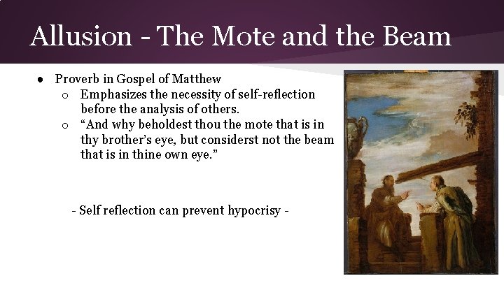Allusion - The Mote and the Beam ● Proverb in Gospel of Matthew o