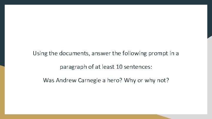 Using the documents, answer the following prompt in a paragraph of at least 10