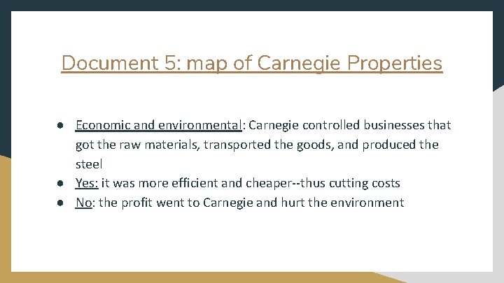 Document 5: map of Carnegie Properties ● Economic and environmental: Carnegie controlled businesses that