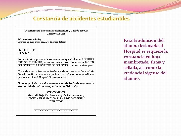 Constancia de accidentes estudiantiles Departamento de Servicios estudiantiles y Gestión Escolar Campus Mexicali Póliza