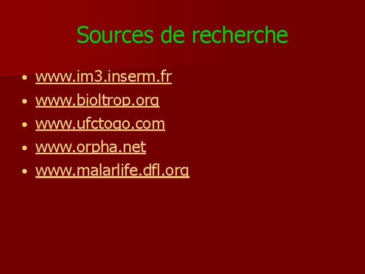 Sources de recherche • • • www. im 3. inserm. fr www. bioltrop. org