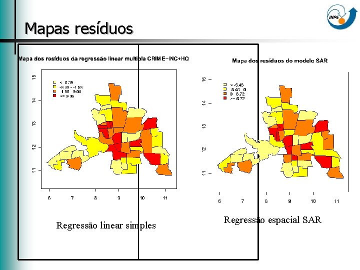 Mapas resíduos Regressão linear simples Regressão espacial SAR 