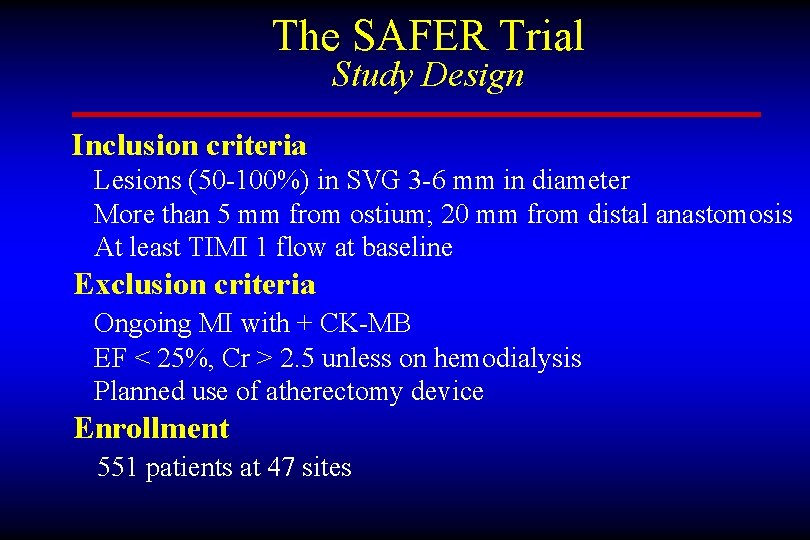 The SAFER Trial Study Design Inclusion criteria Lesions (50 -100%) in SVG 3 -6