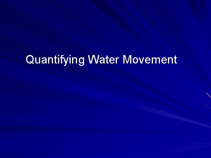 Quantifying Water Movement 