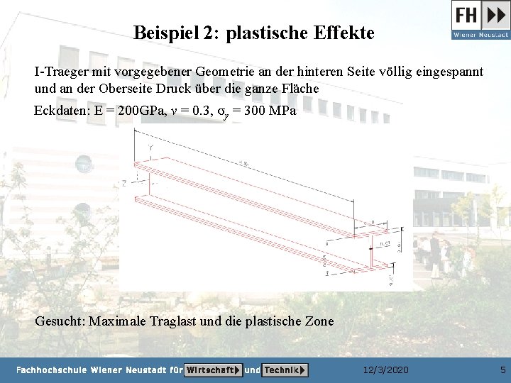 Beispiel 2: plastische Effekte I-Traeger mit vorgegebener Geometrie an der hinteren Seite völlig eingespannt